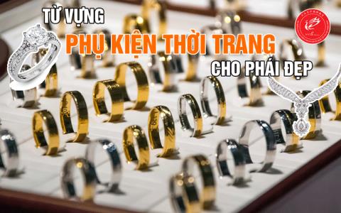 Tiếng Trung về phụ kiện thời trang dành cho phái đẹp