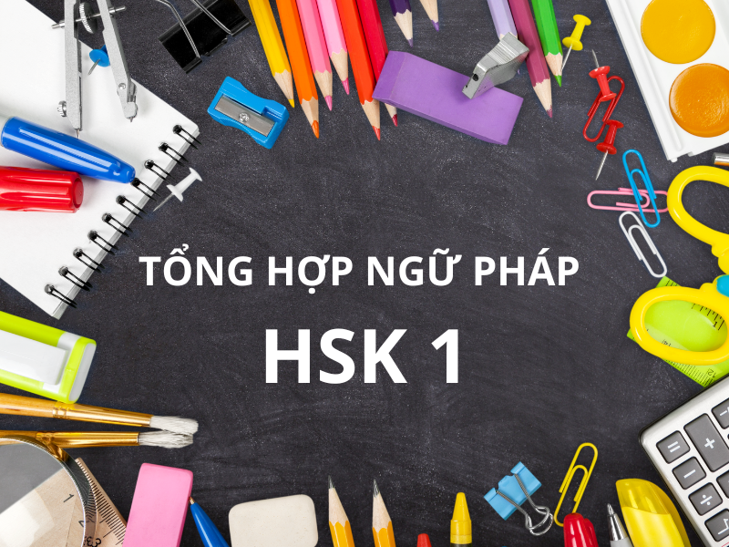 Tổng hợp ngữ pháp HSK 1